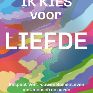Posterpakket Ik kies voor LIEFDE VREDE RESPECT